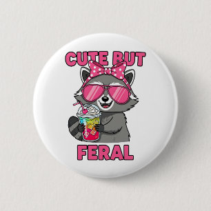 Cute But Feral 2 Inch Round Button