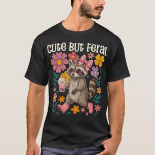 Cute But Feral Toddler Funny Raccoon Racoon Feral T-Shirt