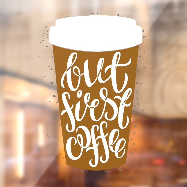Cute But First Coffee Quote Travel Cup Business Window Cling (Sheet 2)