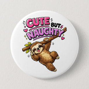 Cute but naughty sloth 3 inch round button