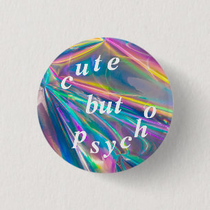 cute but psycho 1 inch round button