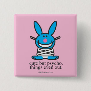 Cute but Psycho 2 Inch Square Button