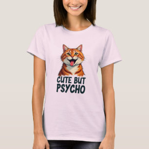 Cute But Psycho Cat – Funny Vintage T-Shirt