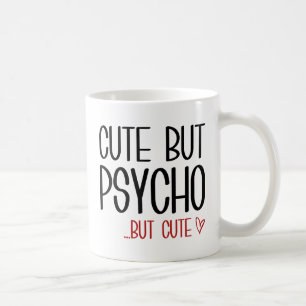 Cute But Psycho Coffee Mug