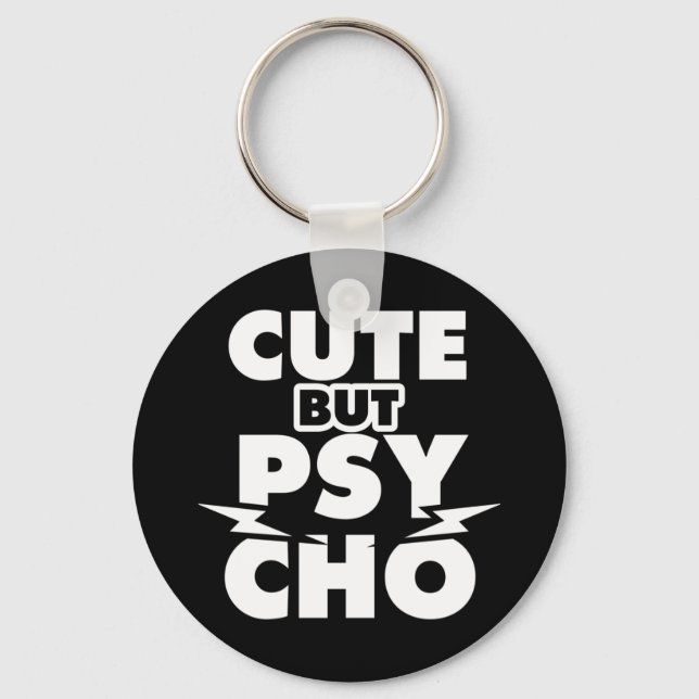 Cute But Psycho Keychain (Front)