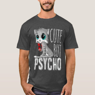 Cute But Psycho Kitty Cat Wife Mom Gift Horror Hal T-Shirt