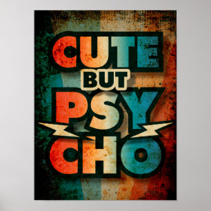 Cute But Psycho Poster