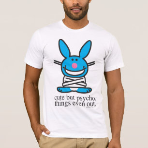 Cute but Psycho T-Shirt