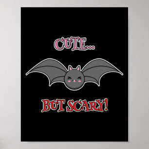 Cute but Scary Bat Poster