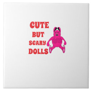 Cute but scary dolls tile
