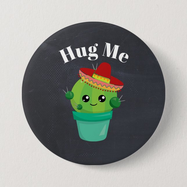 Cute Cactus in a Sombrero Hug Me 3 Inch Round Button (Front)