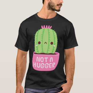 Cute Cactus Not A Hugger T-Shirt