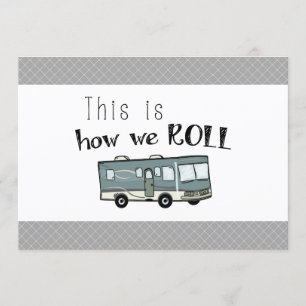 Cute Camping RV "This is How We Roll" Personalized Invitation