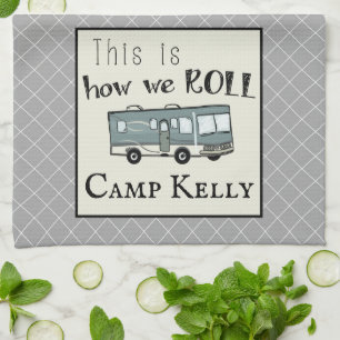 Cute Camping RV "This is How We Roll" Personalized Kitchen Towel