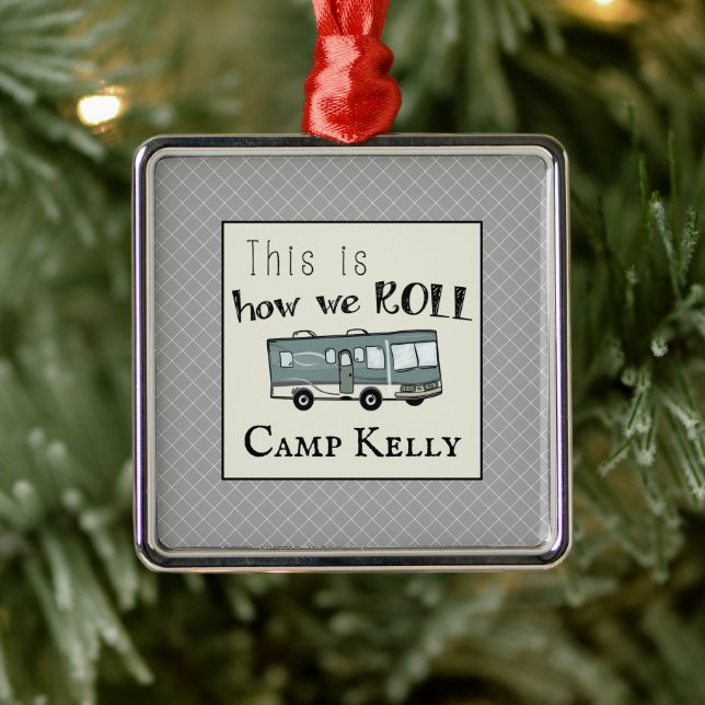 Cute Camping RV "This is How We Roll" Personalized Metal Ornament (Tree)