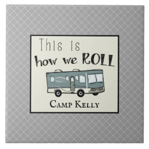 Cute Camping RV "This is How We Roll" Personalized Tile