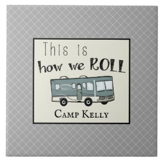 Cute Camping RV "This is How We Roll" Personalized Tile