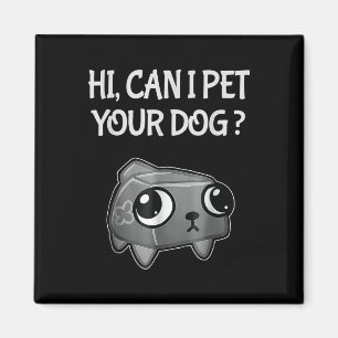 Cute Can I Pet Your Dog_ Dandys World, Dandys Worl Magnet