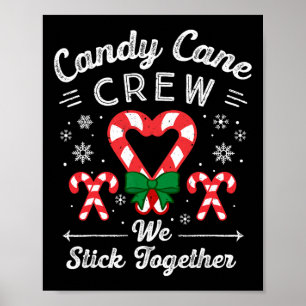 Cute Candy Cane Crew We Stick Together Christmas K Poster