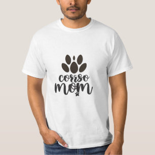 cute cane corso dog mom lover cane corso mom T-Shirt