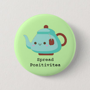 Cute cartoon 'spread positivitea' tea 2 inch round button