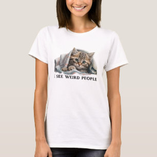 Cute Cat and Weird People Quote T-Shirt
