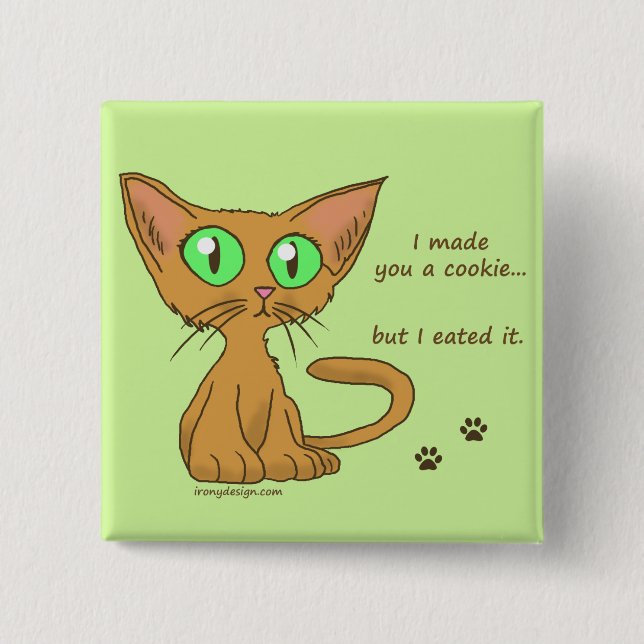Cute Cat Ate Your Cookie 2 Inch Square Button (Front)