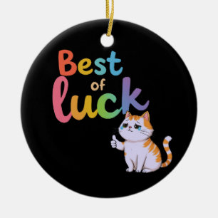 Cute Cat Best of Luck: Spread Fun and Feline Good Ceramic Ornament