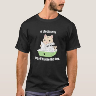 Cute Cat Blaming The Dog Cat Phrase T-Shirt