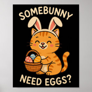 Cute Cat Bunny Ears Somebunny Need Eggs Funny East Poster