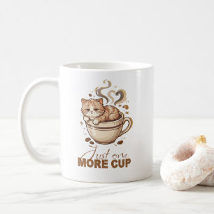 Cute Cat Coffee Mug Funny Just One More Cup Gift