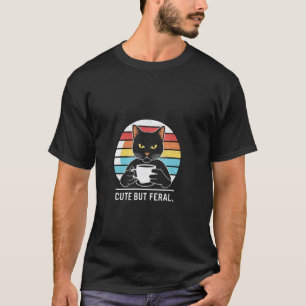 Cute Cat Cute But Feral Coffee Lover T-Shirt