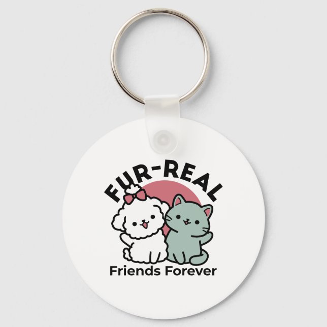 Cute Cat & Dog 'Fur-Real Friends Forever' Design Keychain (Front)