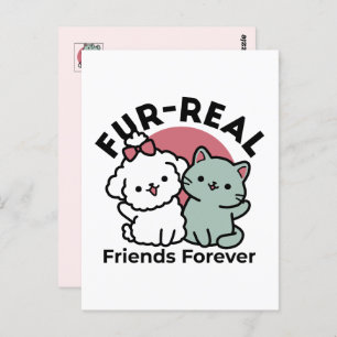 Cute Cat & Dog 'Fur-Real Friends Forever' Design Postcard