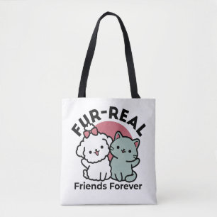 Cute Cat & Dog 'Fur-Real Friends Forever' Design Tote Bag