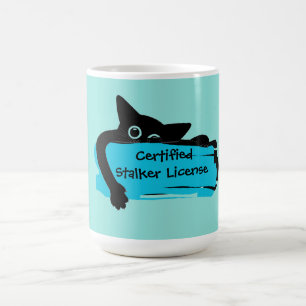 Cute Cat, Funny Cat, Certified Stalker License, Magic Mug