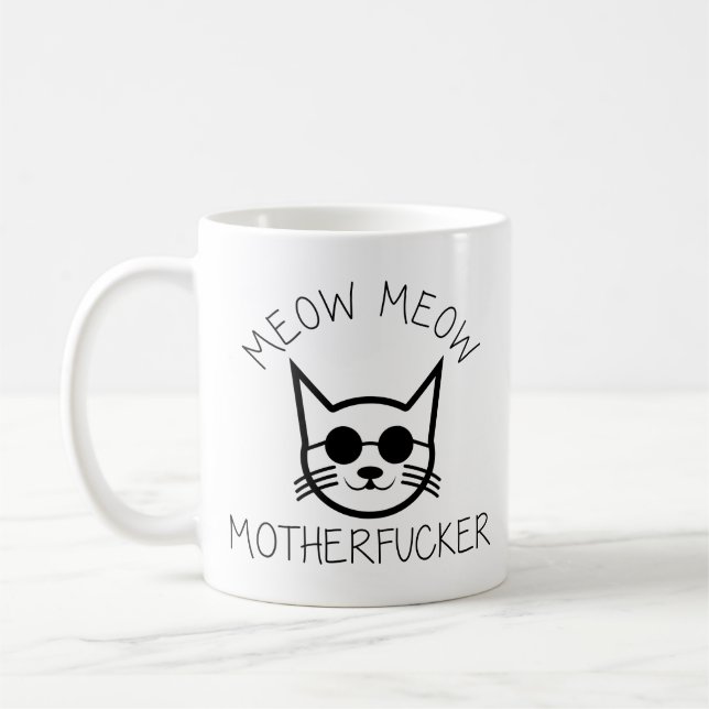Cute Cat Gift Meow Meow Motherf***** Funny Cat Coffee Mug (Left)