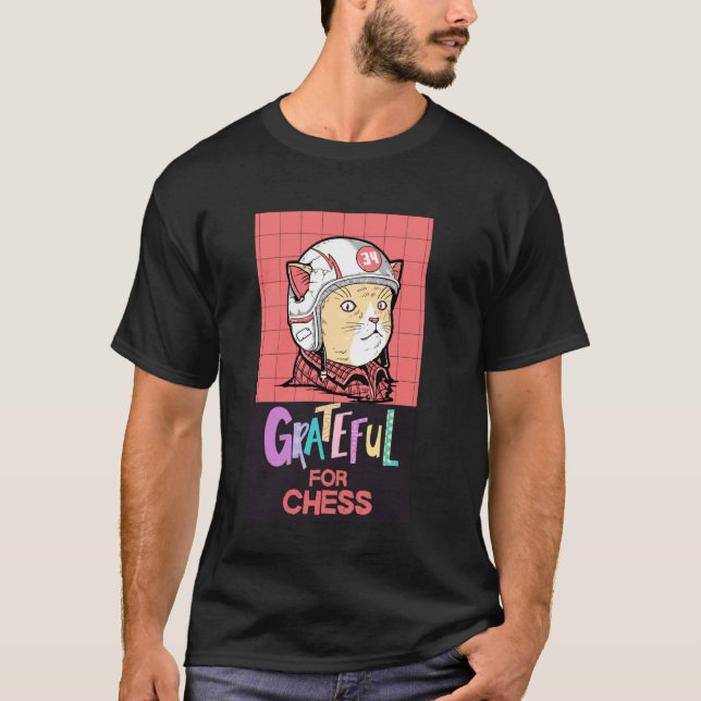 Cute Cat, Grateful for Chess T-Shirt (Front)