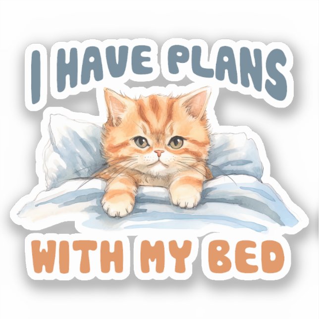 Cute Cat - I Have Plans (2) (Front)