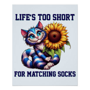 Cute Cat Life's Too Short For Matching Socks Poster