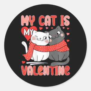 Cute Cat Lover My My Cat Is My Valentine Kitten Wo Classic Round Sticker