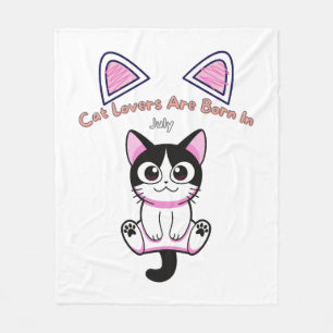 Cute Cat Lovers Are Born In July Fleece Blanket