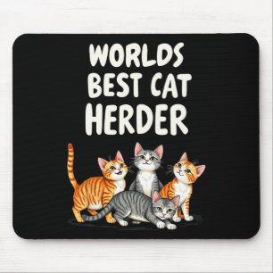 Cute Cat Mom Worlds Best Cat Herder Funny Mouse Pad