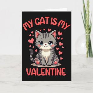 Cute Cat, My Cat Is My Valentine, Single For Valen Card
