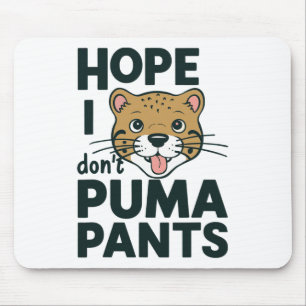 Cute Cat Pun Hope I Don't Puma Pants Cartoon Desig Mouse Pad
