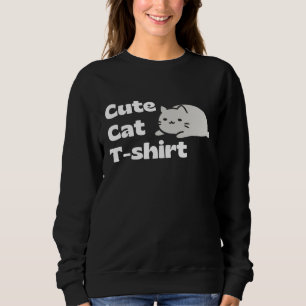 Cute Cat T-Shirt – Adorable Gift for Cat Moms Sweatshirt