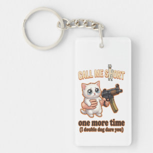Cute Cat With Gun Funny Short Meme Keychain