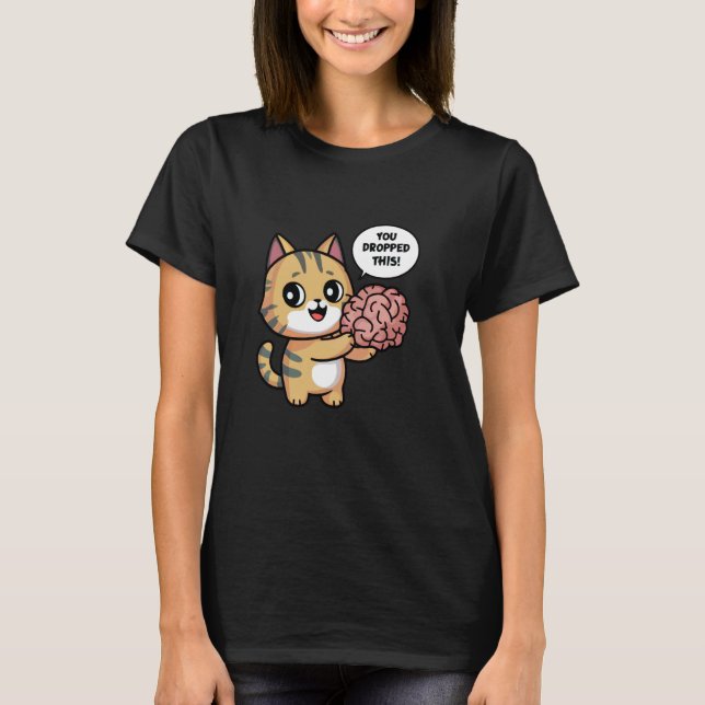 Cute Chibi Cat You Dropped This T-Shirt (Front)