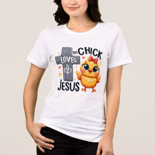Cute Chick Christian Faith Design Tri-Blend Shirt