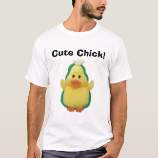 Cute Chick! T-Shirt